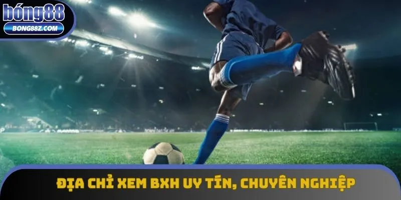 Cập nhật địa chỉ xem BXH uy tín Cập nhật địa chỉ xem BXH uy tín