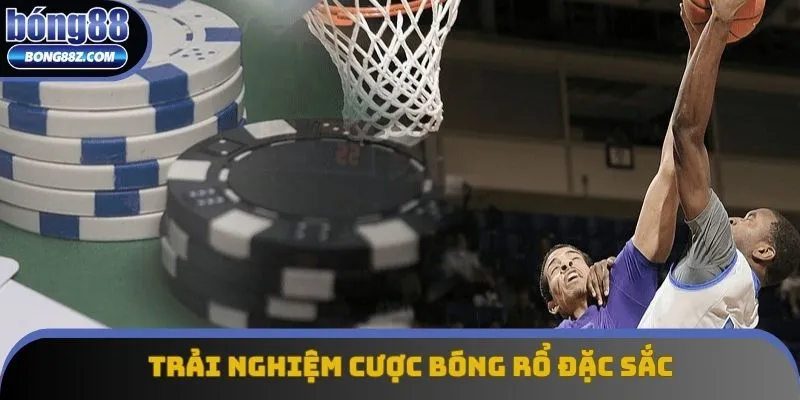 Cược bóng rổ Bong88 mang đến trải nghiệm đặc sắc Cược bóng rổ Bong88 mang đến trải nghiệm đặc sắc