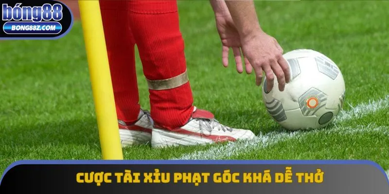 Cược Tài Xỉu phạt góc khá dễ thở cho mọi thành viên Cược Tài Xỉu phạt góc khá dễ thở cho mọi thành viên