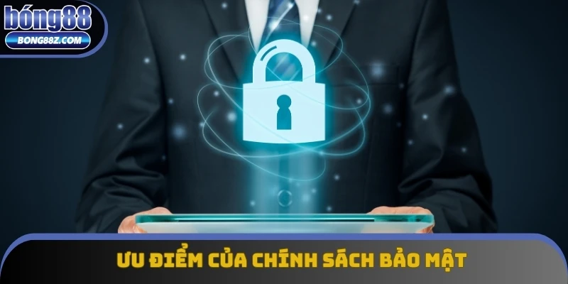 Đặc điểm nổi bật của chính sách bảo mật Bong88 Đặc điểm nổi bật của chính sách bảo mật Bong88